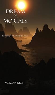 A Dream of Mortals (Book #15 in the Sorcerer's Ring) - Morgan Rice