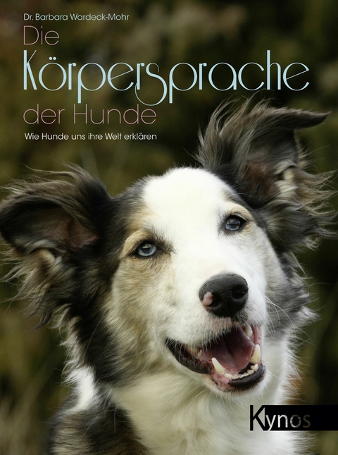 Die K&ouml;rpersprache der Hunde - Dr. Barbara Wardeck-Mohr