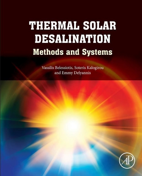 Thermal Solar Desalination -  Vassilis Belessiotis,  Emmy Delyannis,  Soteris Kalogirou