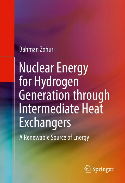 Nuclear Energy for Hydrogen Generation through Intermediate Heat Exchangers - Bahman Zohuri