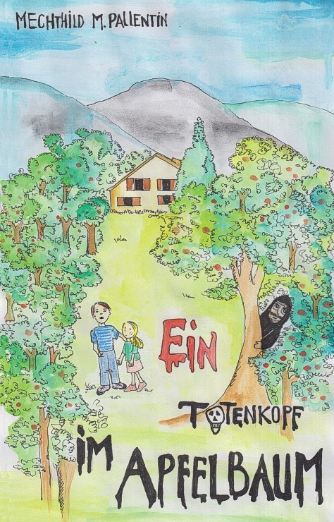 Ein Totenkopf im Apfelbaum - Mechthild M Pallentin