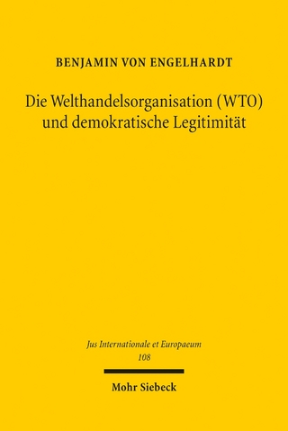 Die Welthandelsorganisation (WTO) und demokratische Legitimität