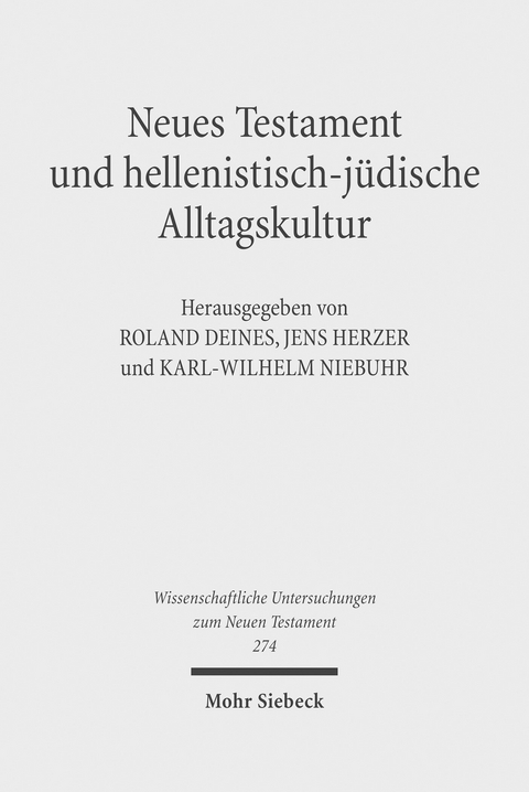 Neues Testament und hellenistisch-j&uuml;dische Alltagskultur - 