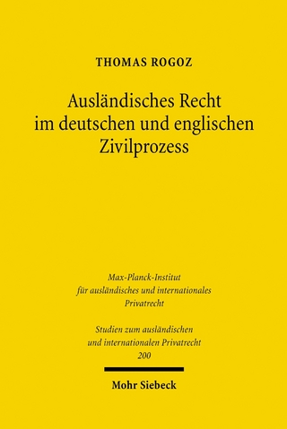 Ausländisches Recht im deutschen und englischen Zivilprozess
