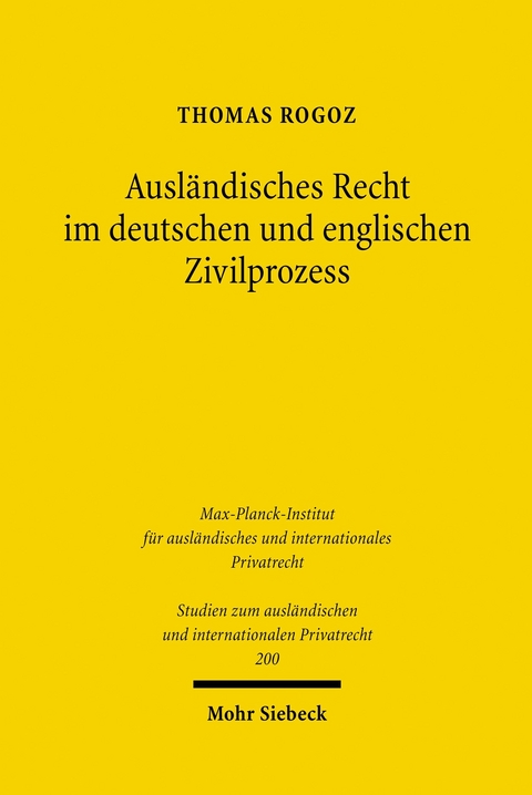 Ausl&auml;ndisches Recht im deutschen und englischen Zivilprozess -  Thomas Rogoz