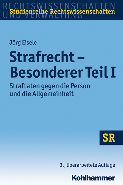 Strafrecht Besonderer Teil I - J&ouml;rg Eisele