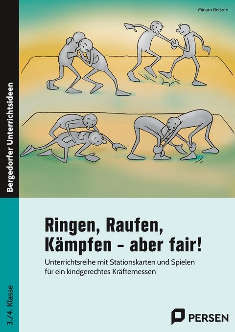Ringen, Raufen, K&auml;mpfen - aber fair! - Miriam Beitzen