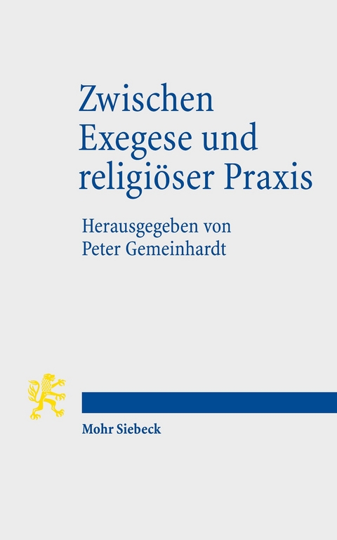 Zwischen Exegese und religi&ouml;ser Praxis - 