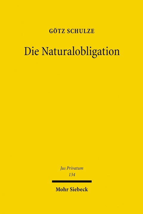Die Naturalobligation -  G&ouml;tz Schulze