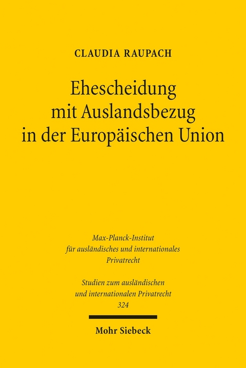 Ehescheidung mit Auslandsbezug in der Europ&auml;ischen Union -  Claudia Raupach
