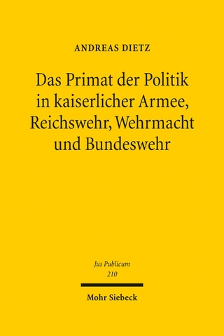 Das Primat der Politik in kaiserlicher Armee, Reichswehr, Wehrmacht und Bundeswehr