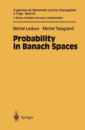 Probability in Banach Spaces - Michel Ledoux, Michel Talagrand