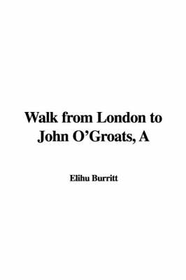 A Walk from London to John O'Groats