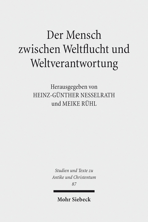 Der Mensch zwischen Weltflucht und Weltverantwortung - 