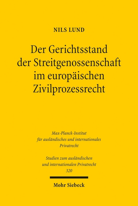 Der Gerichtsstand der Streitgenossenschaft im europ&auml;ischen Zivilprozessrecht -  Nils Lund