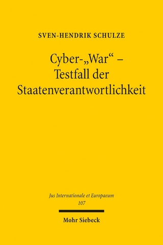 Cyber-'War' - Testfall der Staatenverantwortlichkeit