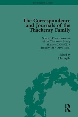 The Correspondence and Journals of the Thackeray Family - John Aplin