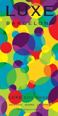 Barcelona Luxe City Guide - 