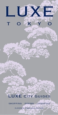 Tokyo Luxe City Guide