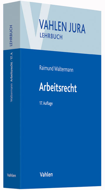 Arbeitsrecht - Raimund Waltermann, Alfred S&ouml;llner