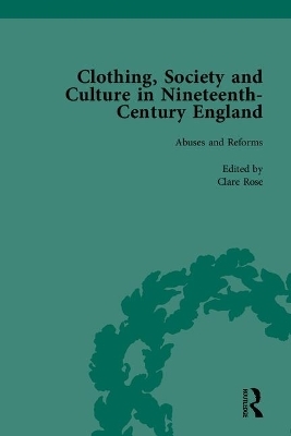 Clothing, Society and Culture in Nineteenth-Century England - Clare Rose