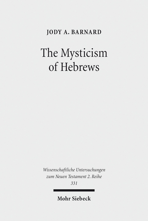 The Mysticism of Hebrews -  Jody A. Barnard