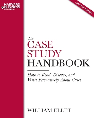 The Case Study Handbook - William Ellet