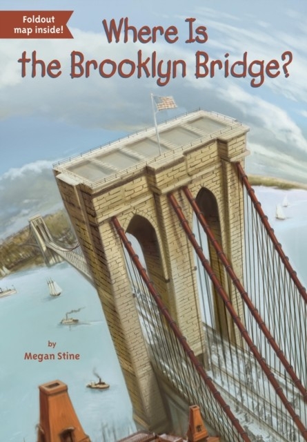 Where Is the Brooklyn Bridge? -  John Hinderliter,  Megan Stine