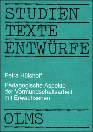 Pädagogische Aspekte der Vormundschaftsarbeit mit Erwachsenen
