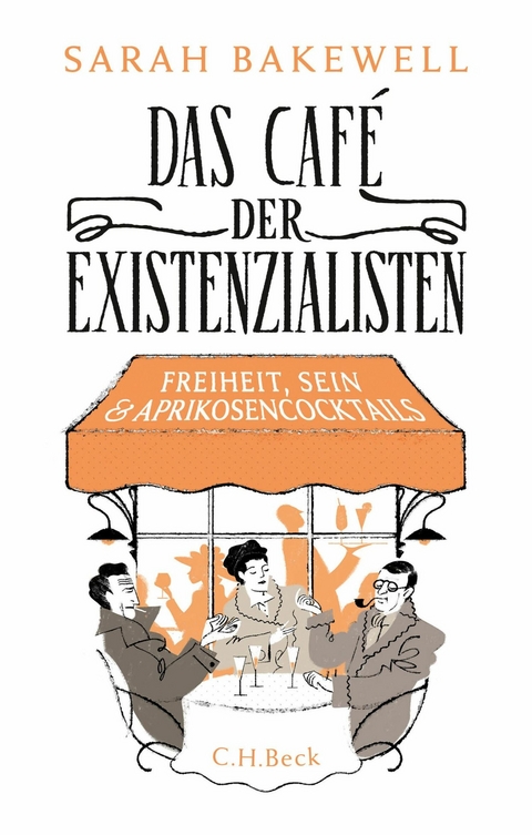 Das Caf&eacute; der Existenzialisten - Sarah Bakewell