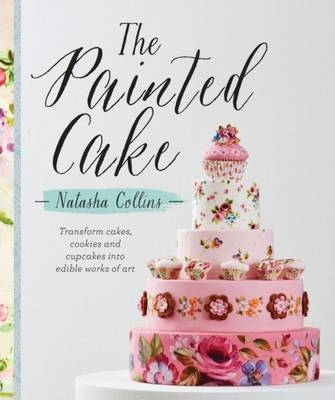 The Painted Cake - Natasha Collins