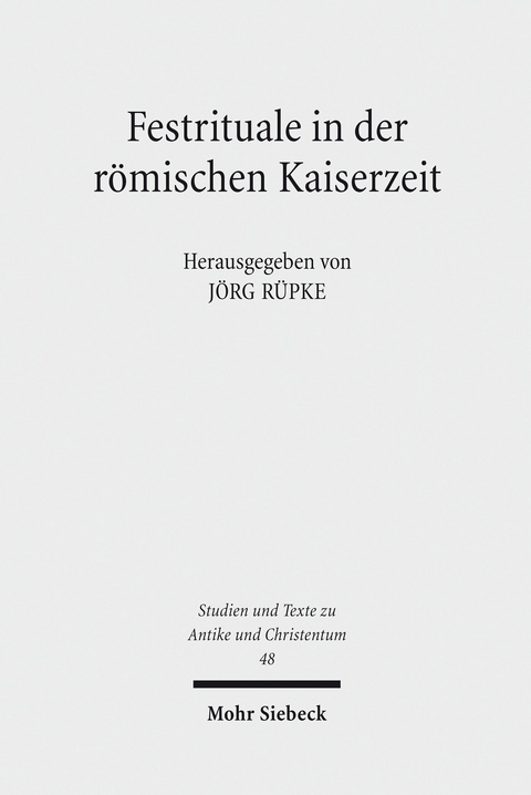 Festrituale in der r&ouml;mischen Kaiserzeit - 