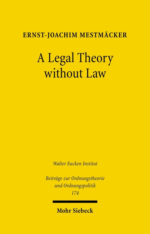 A Legal Theory without Law -  Ernst-Joachim Mestm&auml;cker