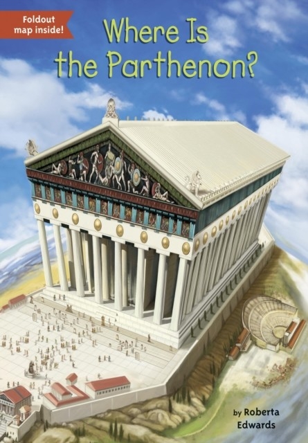 Where Is the Parthenon? -  Roberta Edwards,  John Hinderliter