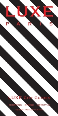 Paris Luxe City Guide