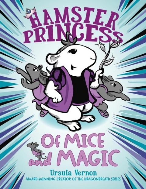 Hamster Princess: Of Mice and Magic -  Ursula Vernon