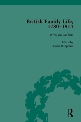 British Family Life, 1780&ndash;1914 - Susan B Egenolf