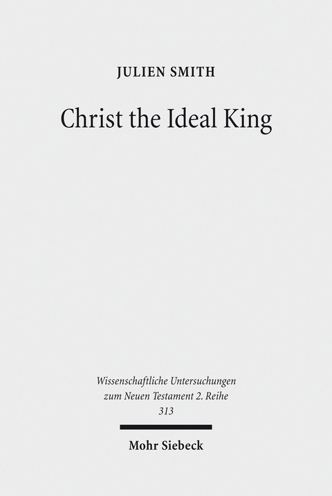 Christ the Ideal King -  Julien Smith