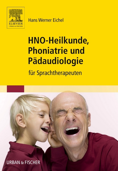 HNO-Heilkunde, Phoniatrie und P&auml;daudiologie - Hans Werner Eichel