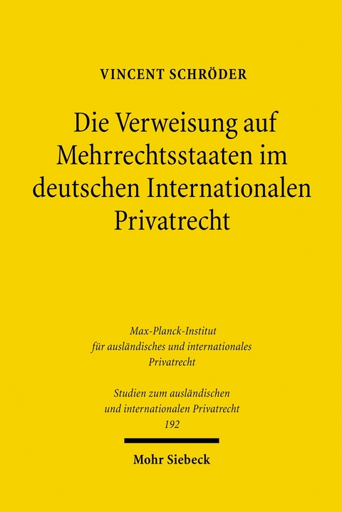 Die Verweisung auf Mehrrechtsstaaten im deutschen Internationalen Privatrecht -  Vincent Schr&ouml;der
