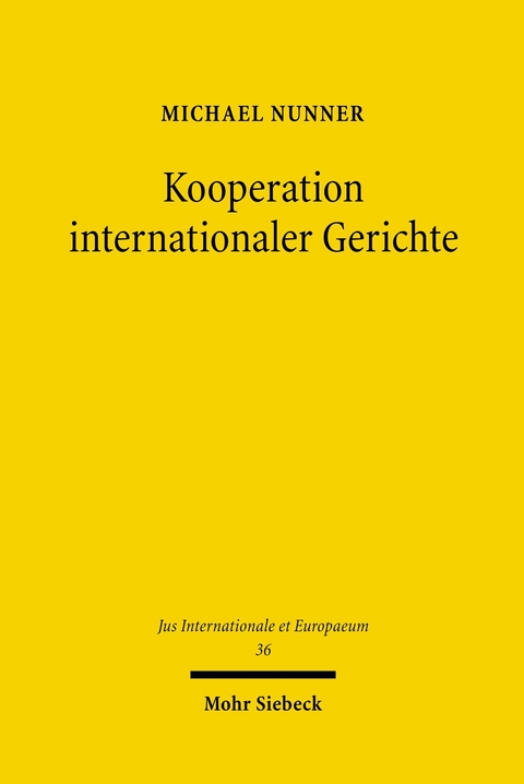 Kooperation internationaler Gerichte -  Michael Nunner