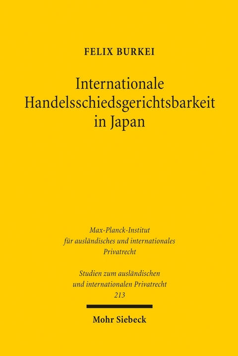 Internationale Handelsschiedsgerichtsbarkeit in Japan -  Felix Burkei