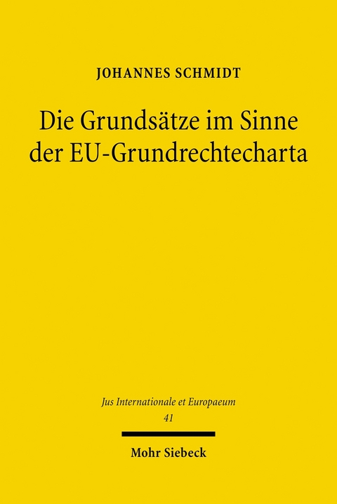 Die Grunds&auml;tze im Sinne der EU-Grundrechtecharta -  Johannes Schmidt