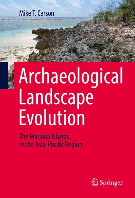 Archaeological Landscape Evolution - Mike T. Carson