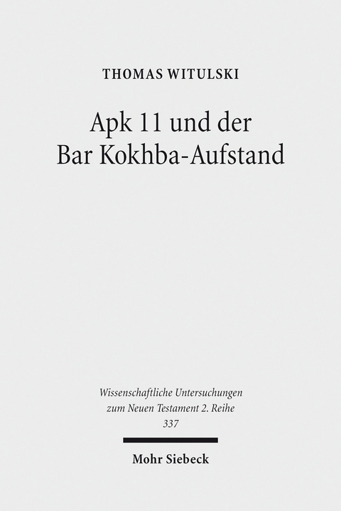 Apk 11 und der Bar Kokhba-Aufstand -  Thomas Witulski