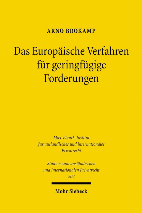 Das Europ&auml;ische Verfahren f&uuml;r geringf&uuml;gige Forderungen -  Arno Brokamp