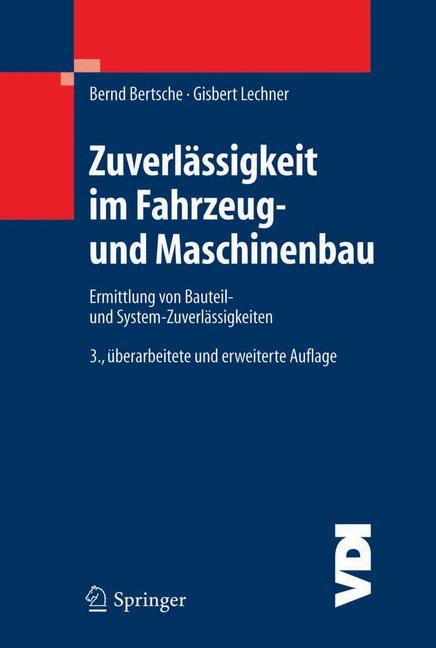 Zuverl&auml;ssigkeit im Fahrzeug- und Maschinenbau - Bernd Bertsche, Gisbert Lechner