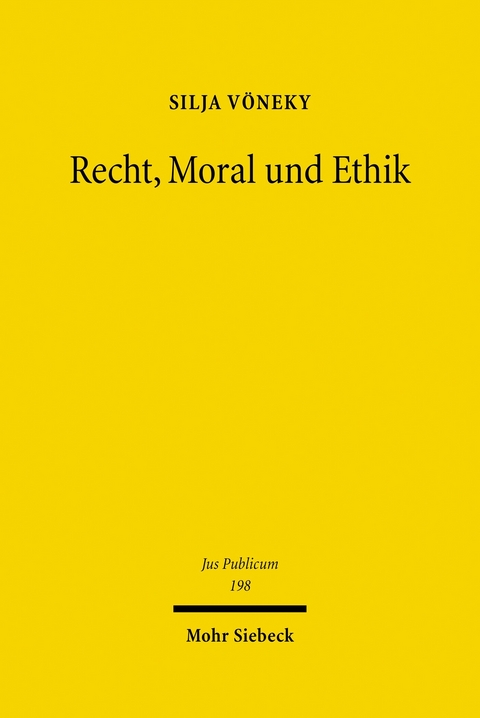 Recht, Moral und Ethik -  Silja V&ouml;neky
