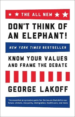 The ALL NEW Don't Think of an Elephant! - George Lakoff
