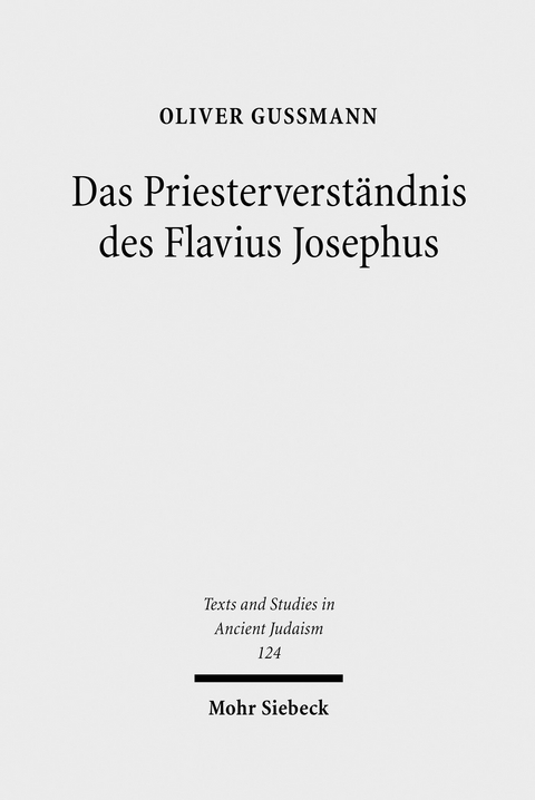 Das Priesterverst&auml;ndnis des Flavius Josephus -  Oliver Gu&szlig;mann